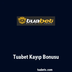 Tuabet Kayıp Bonusu
