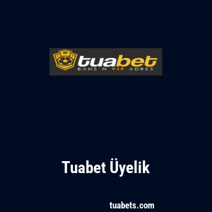 Tuabet Üyelik