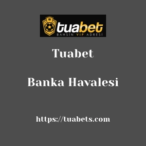 Tuabet Banka Havalesi