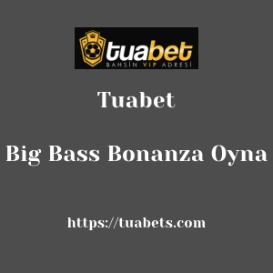 Tuabet Big Bass Bonanza Oyna