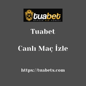 Tuabet Canlı Maç İzle