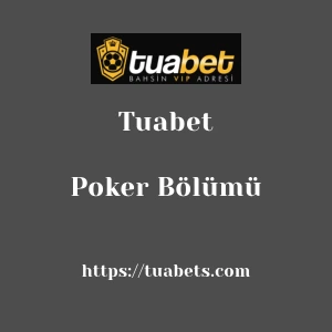 Tuabet Poker Bölümü