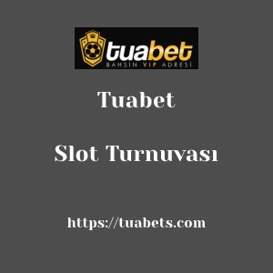 Tuabet Slot Turnuvası