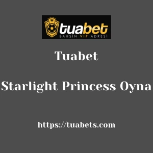 Tuabet Starlight Princess Oyna