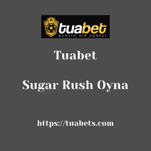 Tuabet Sugar Rush Oyna